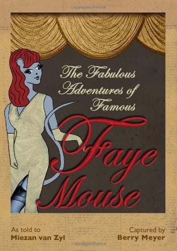 The Fabulous Adventures of Famous Faye Mouse