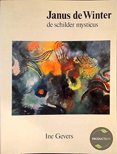 Janus de Winter, de schilder mysticus (Dutch Edition)