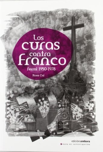 Los curas contra Franco Ferrol 1950-1978