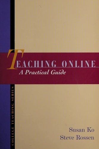 Teaching Online: A Practical Guide