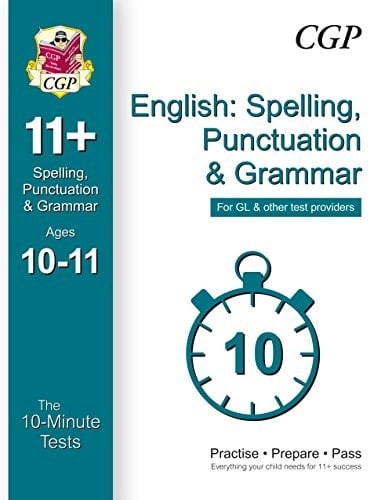 English: Spelling, Punctuation & Grammar The 11+ 10-minute Tests for GL & Other Test Providers, Ages 10-11