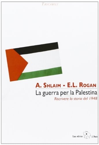 La guerra per la Palestina. Riscrivere la storia del 1948