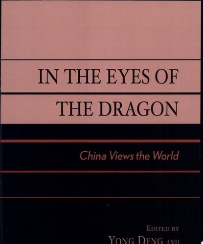 In the Eyes of the Dragon China Views the World