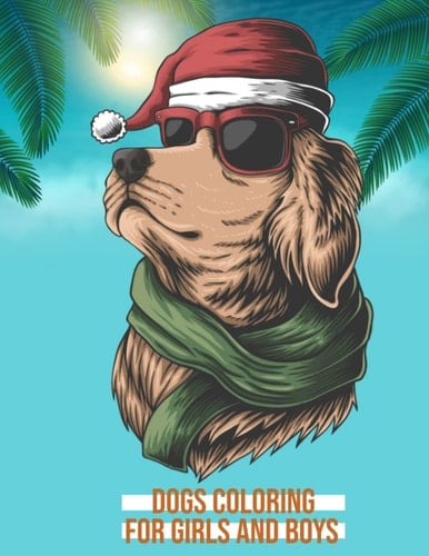 Wonderful World of dogs Coloring Book - girls and boys 60 pages