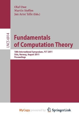 Fundamentals of Computation Theory: 18th International Symposium, FCT 2011, Oslo, Norway, August 22-28, 2011, Proceedings