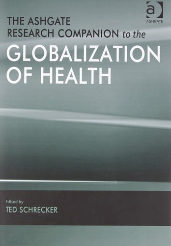 The Ashgate Research Companion to the Globalization of Health