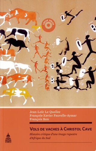 Vols de vaches à Christol Cave histoire critique d'une image rupestre d'Afrique du Sud
