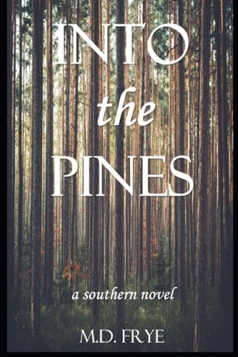 Into the Pines A Southern Novel
