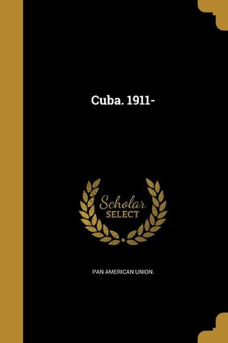 Cuba. 1911-