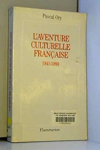 L'aventure culturelle francaise 1945-89
