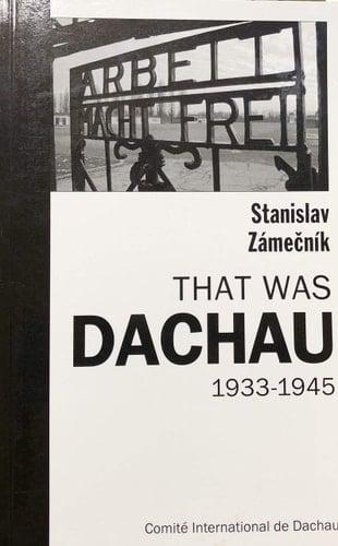 That was Dachau 1933-1945