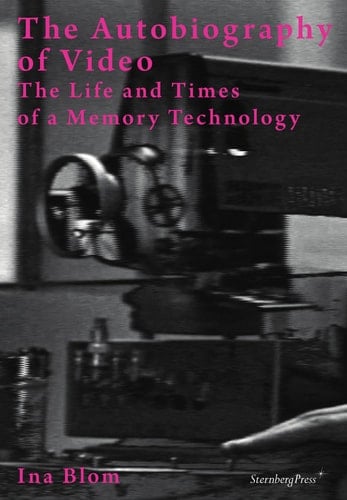The Autobiography of Video The Life and Times of a Memory Technology
