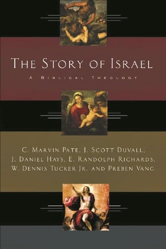 The Story of Israel A Biblical Theology