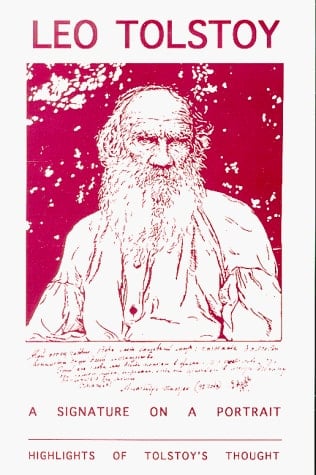 Leo Tolstoy: A signature on a portrait - Highlights of Tolstoy's thought