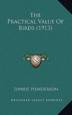 The Practical Value of Birds (1913)