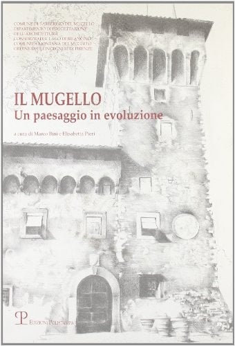 Il Mugello un paesaggio in evoluzione
