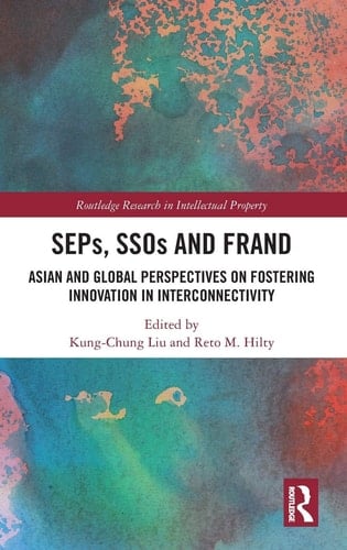 SEPs, SSOs and FRAND Asian and Global Perspectives on Fostering Innovation in Interconnectivity