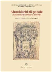 Alambicchi di parole il ricettario fiorentino e dintorni : Firenze, Biblioteca Riccardiana, 18 ottobre 1999-15 gennaio 2000
