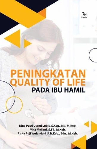 PENINGKATAN QUALITY OF LIFE PADA IBU HAMIL