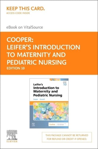 Leifer’s Introduction to Maternity and Pediatric Nursing - Elsevier eBook on VitalSource (Retail Access Card)