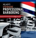 Milady's Standard Professional Barbering