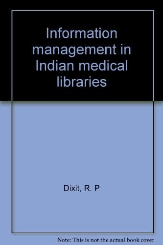 Information Management in Indian Medical Libraries
