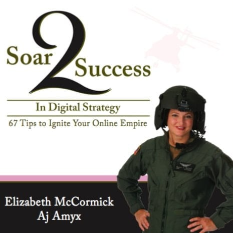 Soar 2 Success in Digital Strategy- 68 Tips To Ignite Your Online Empire