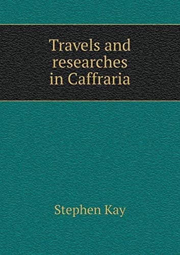 Travels and researches in Caffraria