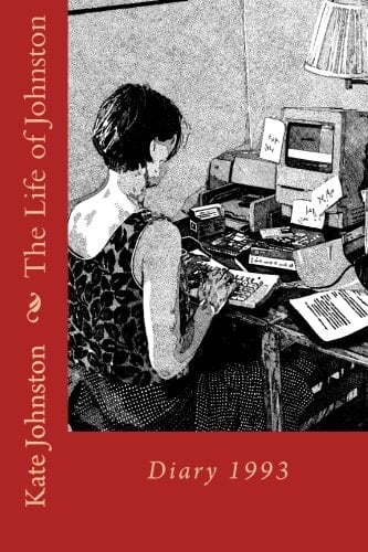 The Life of Johnston Volume One 1993: 1993