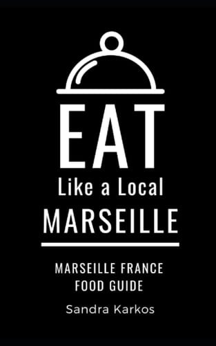 Eat Like a Local- Marseille Sandra Karkos