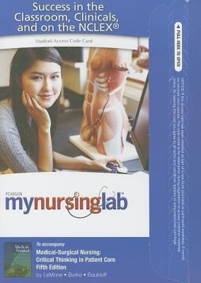 Medical-Surgical Nursing Mynursinglab Access Code Critical Thinking in Patient Care
