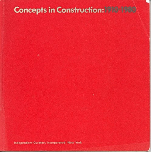 Concepts in Construction 1910-1980.