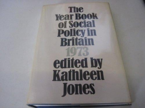 Year Book of Social Policy in Britain 1973