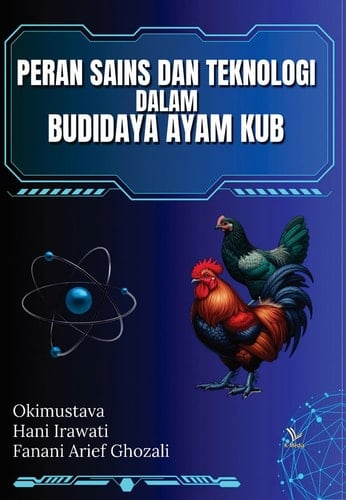 Peran Sains Dan Teknologi Dalam Budidaya Ayam KUB