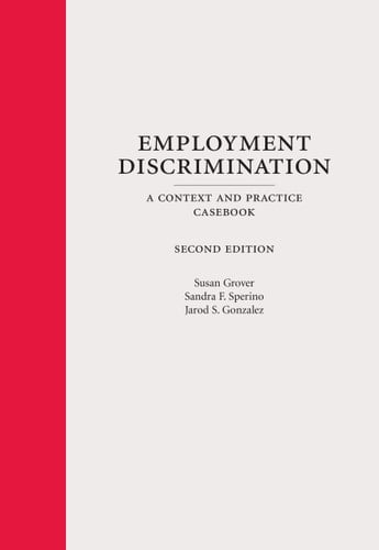 Employment Discrimination A Context and Practice Casebook