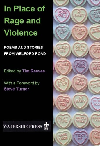 In Place of Rage and Violence Poems and Stories from Welford Road