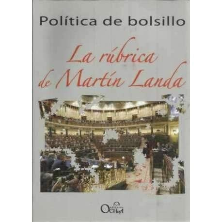 La rúbrica de Martín Landa política de bolsillo