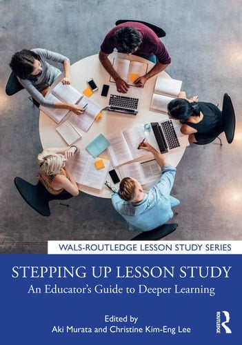 Stepping Up Lesson Study An Educator's Guide to Deeper Learning