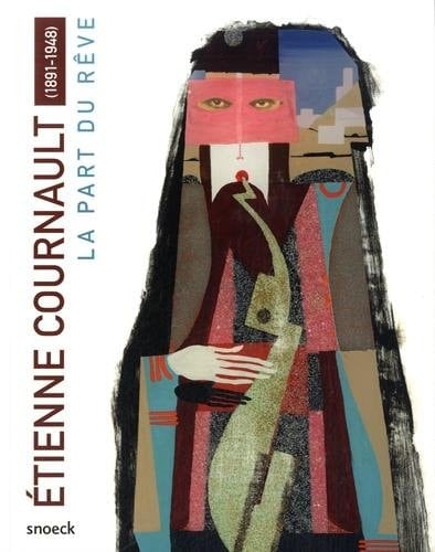Étienne Cournault (1891-1948) la part du rêve