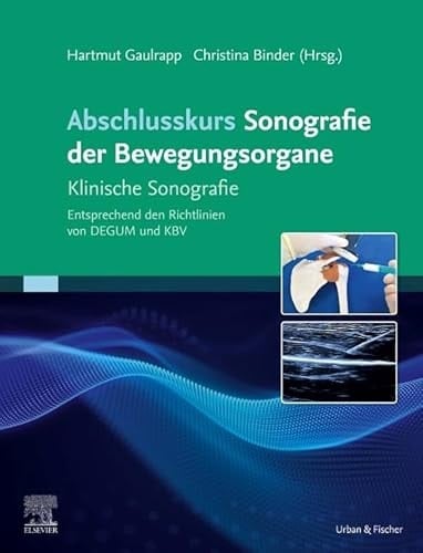 Abschlusskurs Sonografie der Bewegungsorgane klinische Sonografie : entsprechend den Richtlinien von DEGUM und KBV
