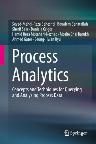 Process Analytics Concepts and Techniques for Querying and Analyzing Process Data