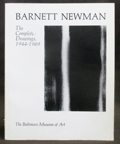 Barnett Newman: The Complete Drawings, 1944-1969