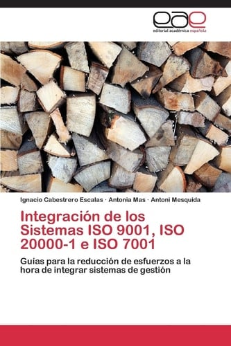Integración de los Sistemas ISO 9001, ISO 20000-1 e ISO 7001 Guías para la reducción de esfuerzos a la hora de integrar sistemas de gestión