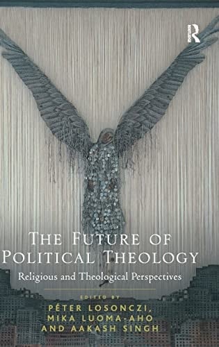 The future of political theology: religious and theological perspectives