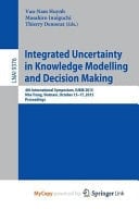 Integrated Uncertainty in Knowledge Modelling and Decision Making 4th International Symposium, IUKM 2015, Nha Trang, Vietnam, October 15-17, 2015, Proceedings