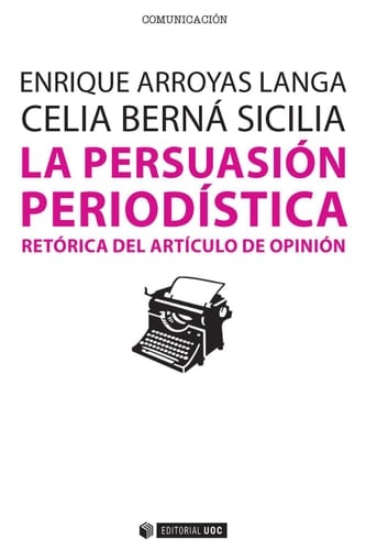 La persuasión periodística Retórica del artículo de opinión