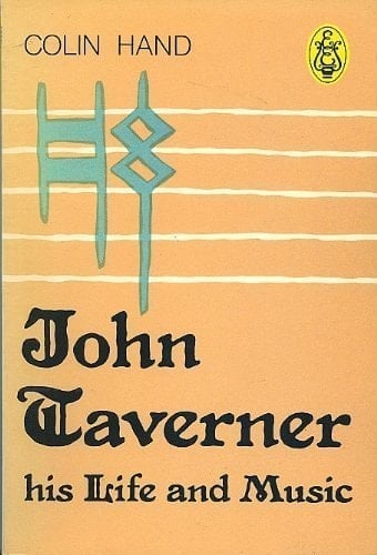 John Taverner His Life and Music