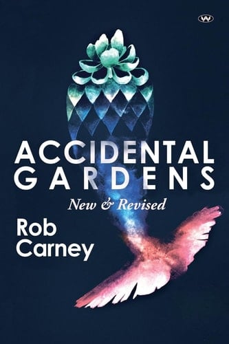 Accidental Gardens - New & Revised