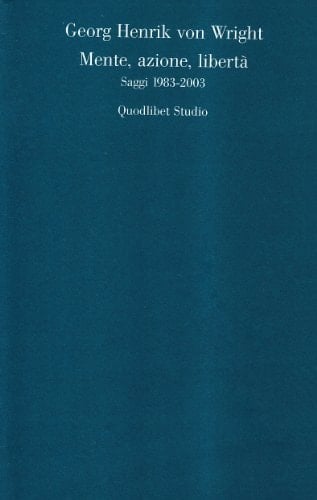 Mente, azione, libertà. Saggi 1983-2003