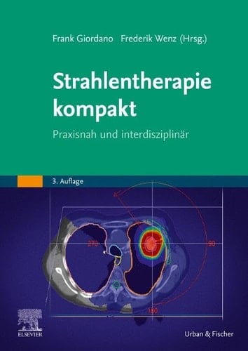 Strahlentherapie kompakt Praxisnah und interdisziplinär